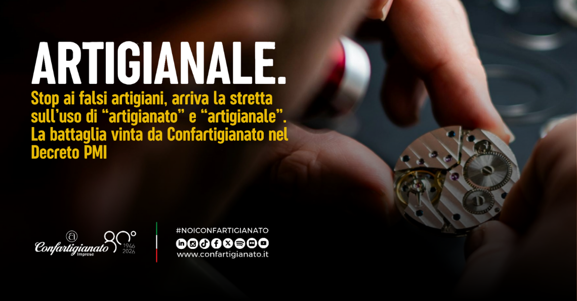 STOP AI FINTI ARTIGIANI: DAL 7 APRILE SVOLTA STORICA VOLUTA DA CONFARTIGIANATO